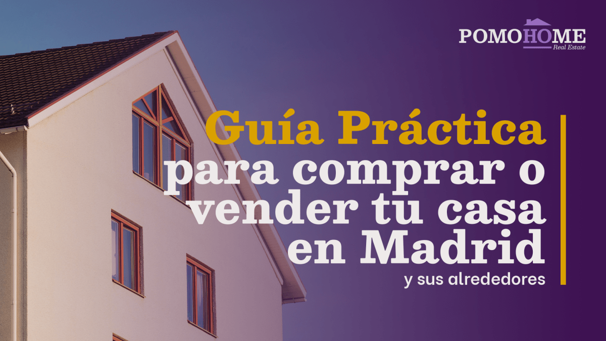 Guía Práctica para Comprar o Vender tu Vivienda en&nbsp;Madrid